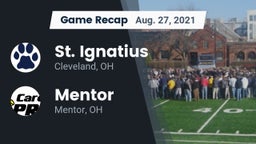Recap: St. Ignatius  vs. Mentor  2021
