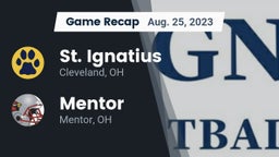 Recap: St. Ignatius  vs. Mentor  2023