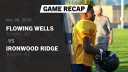 Recap: Flowing Wells  vs. Ironwood Ridge  2016