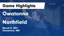 Owatonna  vs Northfield  Game Highlights - March 8, 2021