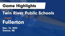 Twin River Public Schools vs Fullerton  Game Highlights - Dec. 15, 2023