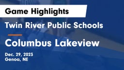 Twin River Public Schools vs Columbus Lakeview  Game Highlights - Dec. 29, 2023