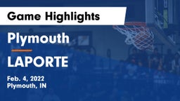 Plymouth  vs LAPORTE Game Highlights - Feb. 4, 2022