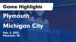 Plymouth  vs Michigan City  Game Highlights - Feb. 3, 2023