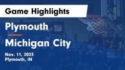 Plymouth  vs Michigan City  Game Highlights - Nov. 11, 2023