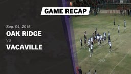 Recap: Oak Ridge  vs. Vacaville  2015