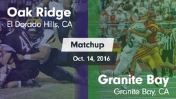 Matchup: Oak Ridge High vs. Granite Bay  2016