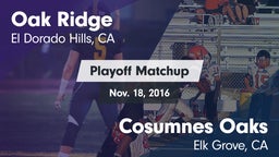 Matchup: Oak Ridge High vs. Cosumnes Oaks  2016