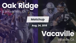 Matchup: Oak Ridge High vs. Vacaville  2018