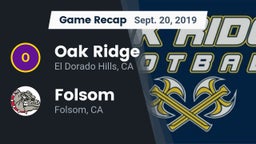 Recap: Oak Ridge  vs. Folsom  2019
