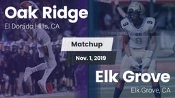 Matchup: Oak Ridge High vs. Elk Grove  2019