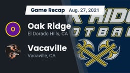 Recap: Oak Ridge  vs. Vacaville  2021