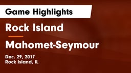 Rock Island  vs Mahomet-Seymour  Game Highlights - Dec. 29, 2017