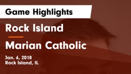 Rock Island  vs Marian Catholic  Game Highlights - Jan. 6, 2018