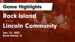 Rock Island  vs Lincoln Community  Game Highlights - Jan. 21, 2023