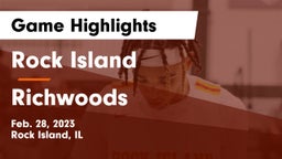 Rock Island  vs Richwoods  Game Highlights - Feb. 28, 2023