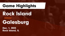 Rock Island  vs Galesburg  Game Highlights - Dec. 1, 2023