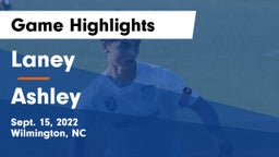 Laney  vs Ashley  Game Highlights - Sept. 15, 2022