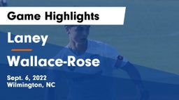 Laney  vs Wallace-Rose  Game Highlights - Sept. 6, 2022