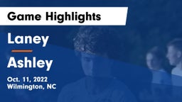 Laney  vs Ashley  Game Highlights - Oct. 11, 2022