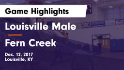 Louisville Male  vs Fern Creek  Game Highlights - Dec. 12, 2017