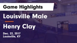Louisville Male  vs Henry Clay Game Highlights - Dec. 22, 2017