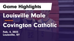 Louisville Male  vs Covington Catholic  Game Highlights - Feb. 4, 2023