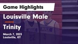 Louisville Male  vs Trinity  Game Highlights - March 7, 2023