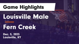 Louisville Male  vs Fern Creek  Game Highlights - Dec. 5, 2023