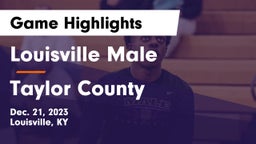 Louisville Male  vs Taylor County  Game Highlights - Dec. 21, 2023