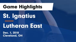 St. Ignatius  vs Lutheran East  Game Highlights - Dec. 1, 2018