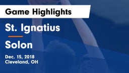 St. Ignatius  vs Solon  Game Highlights - Dec. 15, 2018