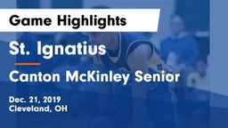 St. Ignatius  vs Canton McKinley Senior  Game Highlights - Dec. 21, 2019