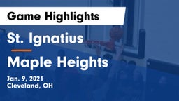 St. Ignatius  vs Maple Heights  Game Highlights - Jan. 9, 2021