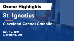 St. Ignatius  vs Cleveland Central Catholic Game Highlights - Jan. 15, 2021
