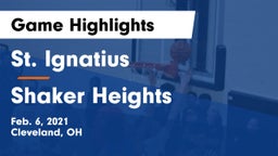 St. Ignatius  vs Shaker Heights  Game Highlights - Feb. 6, 2021