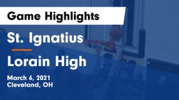 St. Ignatius  vs Lorain High Game Highlights - March 6, 2021