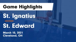 St. Ignatius  vs St. Edward  Game Highlights - March 10, 2021