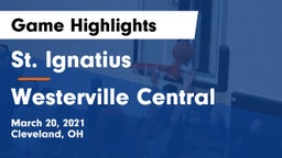 St. Ignatius  vs Westerville Central  Game Highlights - March 20, 2021