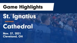 St. Ignatius  vs Cathedral  Game Highlights - Nov. 27, 2021