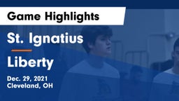 St. Ignatius  vs Liberty  Game Highlights - Dec. 29, 2021