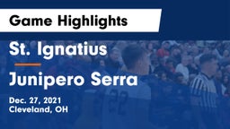 St. Ignatius  vs Junipero Serra  Game Highlights - Dec. 27, 2021