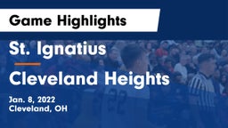 St. Ignatius  vs Cleveland Heights  Game Highlights - Jan. 8, 2022