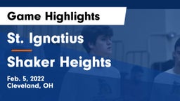 St. Ignatius  vs Shaker Heights  Game Highlights - Feb. 5, 2022