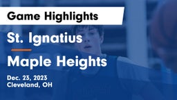 St. Ignatius vs Maple Heights  Game Highlights - Dec. 23, 2023