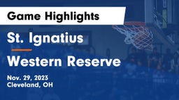 St. Ignatius vs Western Reserve  Game Highlights - Nov. 29, 2023