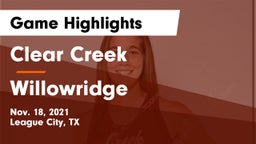 Clear Creek  vs Willowridge  Game Highlights - Nov. 18, 2021