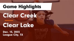 Clear Creek  vs Clear Lake Game Highlights - Dec. 15, 2023