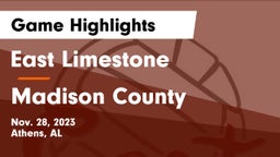 East Limestone  vs Madison County  Game Highlights - Nov. 28, 2023