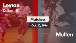 Matchup: Leyton vs. Mullen  2016